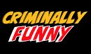 Criminally Funny