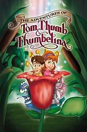 The Adventures of Tom Thumb & Thumbelina