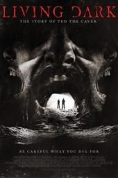 Living Dark: The Story of Ted the Caver