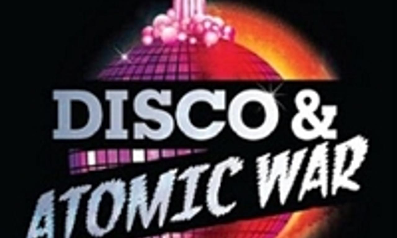 header image for Disco and Atomic War
