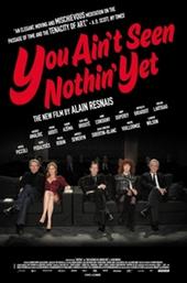 You Ain't Seen Nothin' Yet