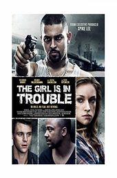 The Girl Is in Trouble