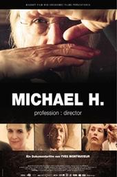 Michael H. – Profession: Director