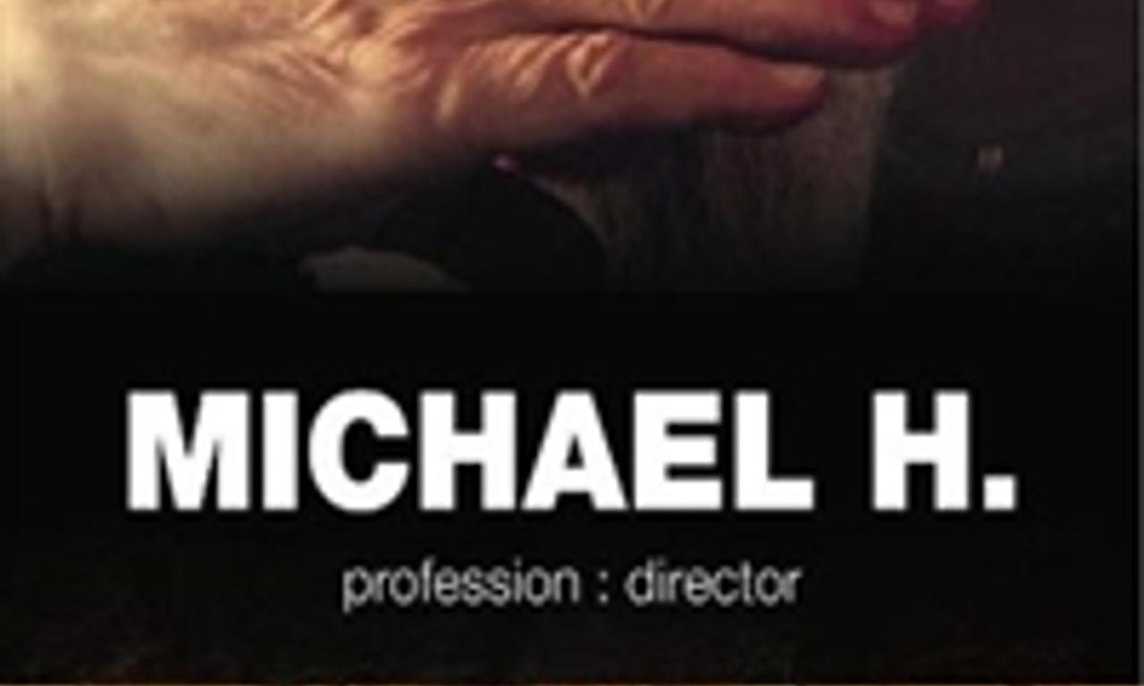 header image for Michael H. – Profession: Director
