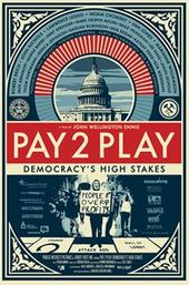 Pay 2 Play: Democracy's High Stakes