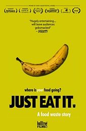 Just Eat It: A Food Waste Story