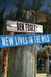 Ben Fogle: New Lives In The Wild