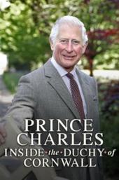 Prince Charles: Inside the Duchy of Cornwall