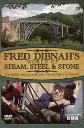 Fred Dibnah's World of Steam, Steel and Stone