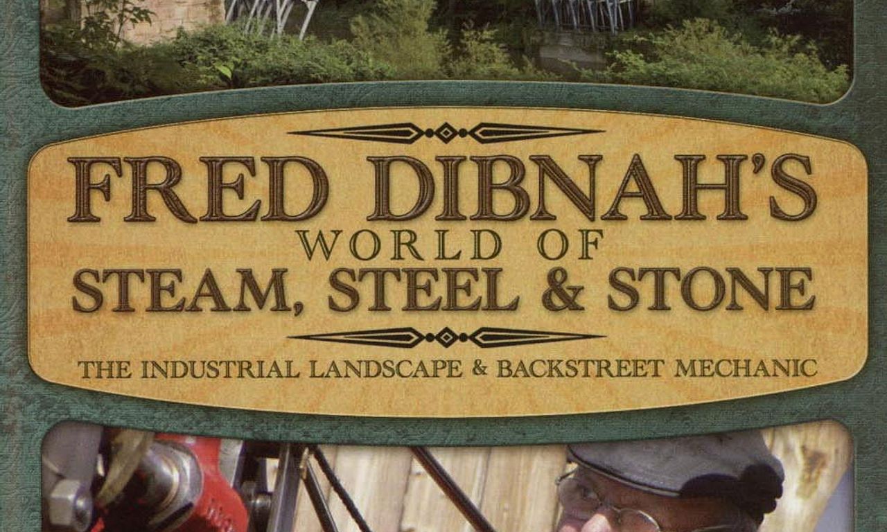 header image for Fred Dibnah's World of Steam, Steel and Stone