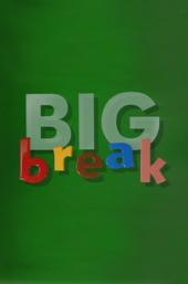 Big Break