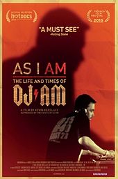 As I AM: the Life and Times of DJ AM