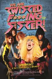 We are Twisted Fucking Sister!