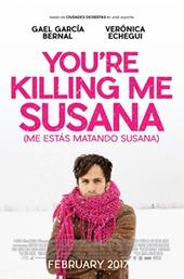 You're Killing Me Susana