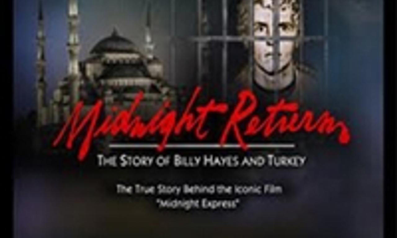 Midnight Return: The Story Of Billy Hayes And Turkey - Where to Watch and  Stream Online – 