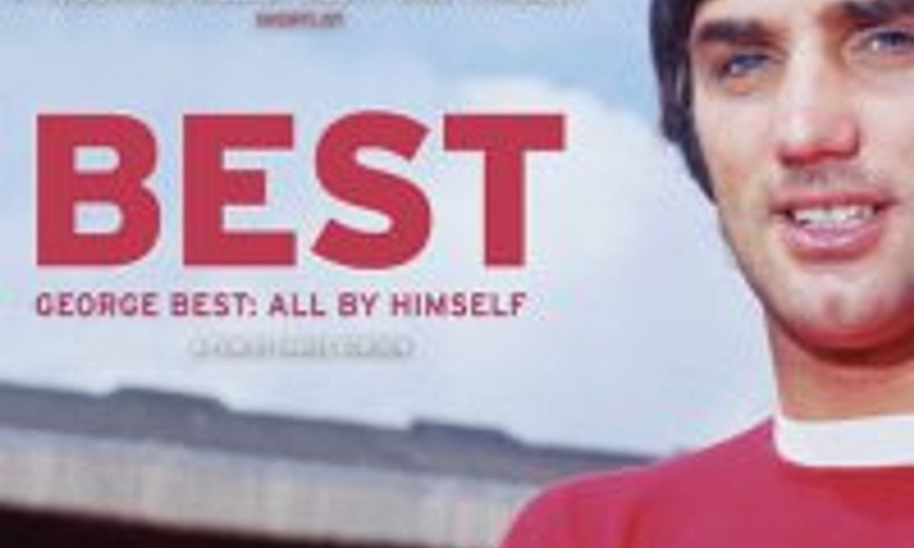 header image for George Best: All By Himself