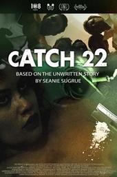 catch 22: based on the unwritten story by seanie sugrue