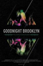 Goodnight Brooklyn: The Story of Death By Audio