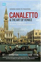 Exhibition on Screen: Canaletto & the Art of Venice