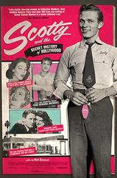 Scotty and the Secret History of Hollywood