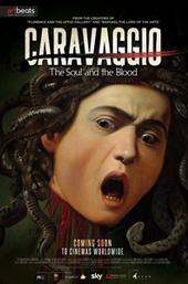 Caravaggio: The Soul and the Blood