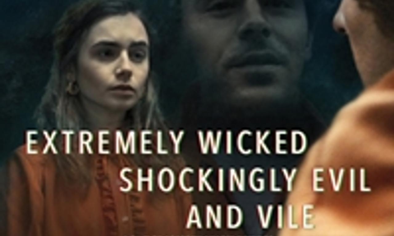 header image for Extremely Wicked, Shockingly Evil and Vile
