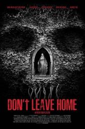 Don’t Leave Home