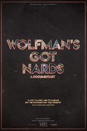 Wolfman's Got Nards