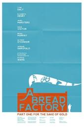 A Bread Factory: Part One