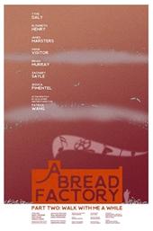 A Bread Factory: Part Two