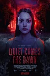 Quiet Comes the Dawn