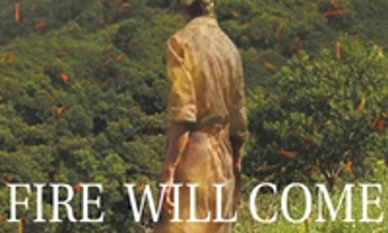 header image for Fire Will Come