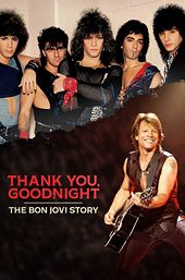 Thank You, Goodnight - The Bon Jovi Story
