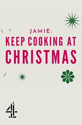 Jamie: Keep Cooking at Christmas