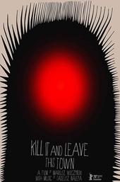 Kill It and Leave This Town