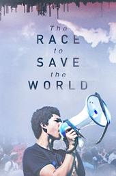 The Race to Save the World