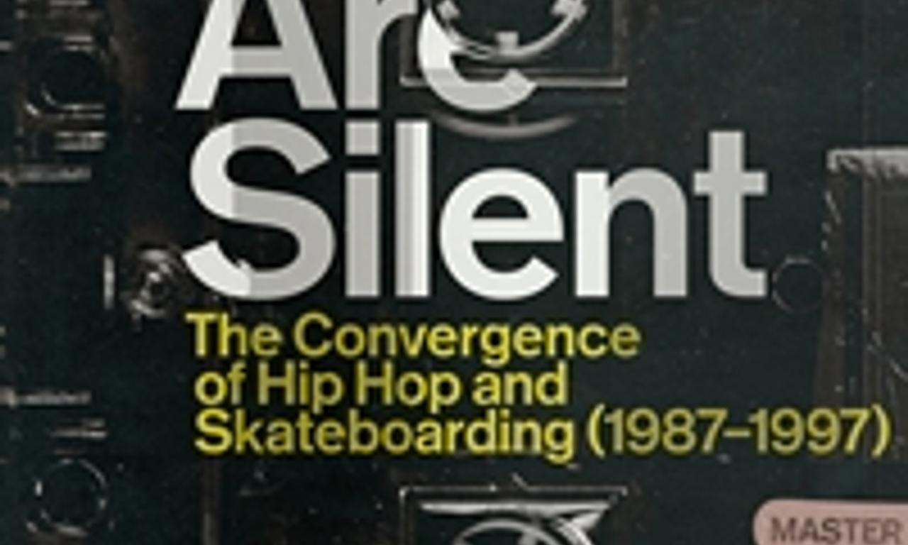 header image for All the Streets Are Silent: The Convergence of Hip Hop and Skateboarding (1987-1997)