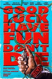 Good Luck, Have Fun, Don't Die