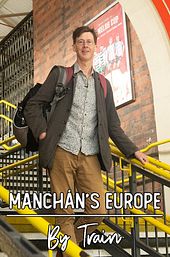 Manchán's Europe By Train