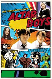 The Dangerous Lives of Altar Boys