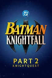 Batman: Knightfall Part 2: Knightquest