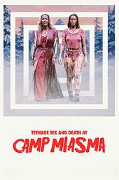 Teenage Sex and Death at Camp Miasma