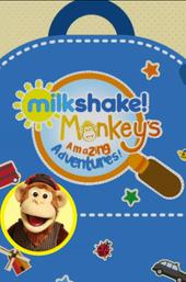 Milkshake! Monkey's Amazing Adventures