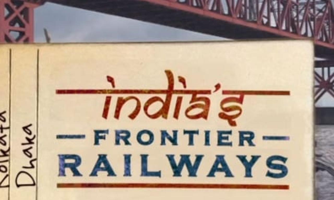 header image for India's Frontier Railways