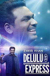 Zakir Khan: Delulu Express