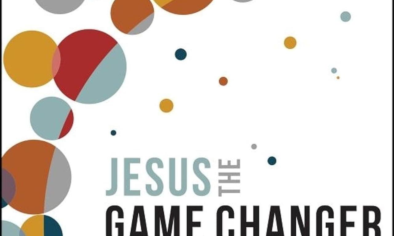 header image for Jesus the Game Changer
