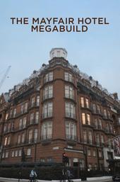 The Mayfair Hotel Megabuild