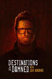 Destinations of the Damned with Zak Bagans