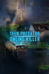 Teen Predator/Online Killer