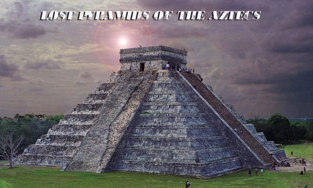 header image for Lost Pyramids of the Aztecs